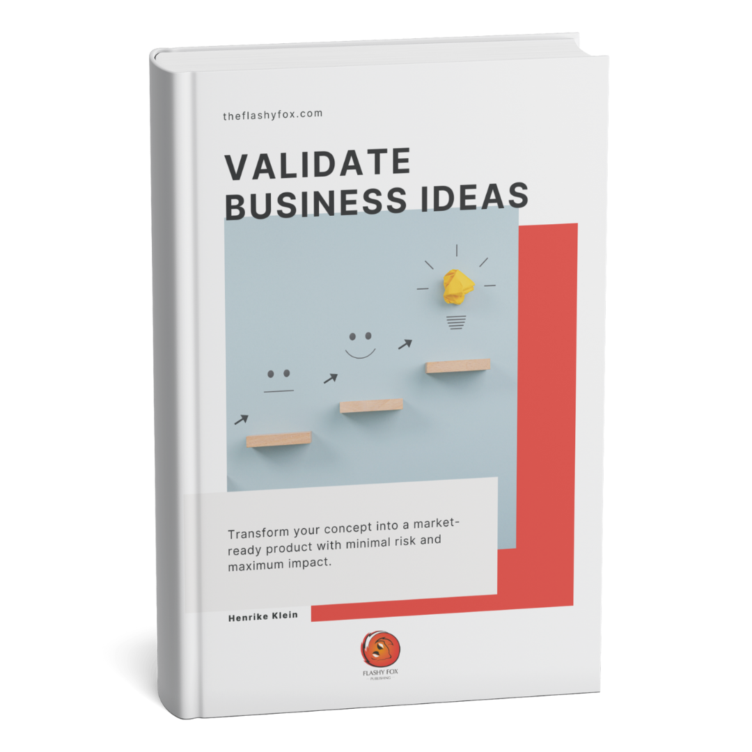 Validate Your Business Idea: A Step-by-Step Guide to Turning Concepts into Reality - ebook